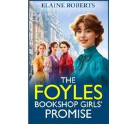 Elaine Roberts The Foyles Bookshop Girls' Promise (Copertina rigida)