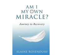 Elaine Rosendorf Am I My Own Miracle? (Tascabile)