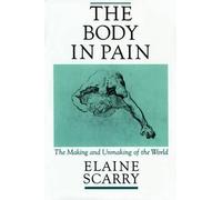 Elaine Scarry The Body in Pain (Tascabile)