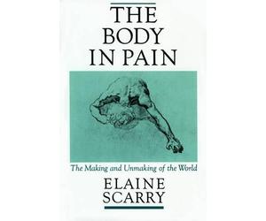 Elaine Scarry The Body in Pain (Tascabile)