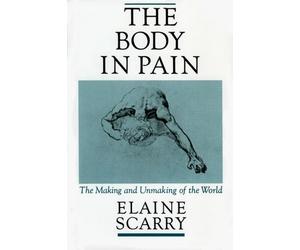 Elaine Scarry The Body in Pain (Tascabile)