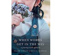 Elaine Schultz Kevin E Hadduck When Words Get in the Way (Copertina rigida)