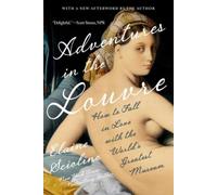 Elaine Sciolino Adventures in the Louvre (Tascabile)