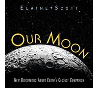 Elaine Scott Our Moon (Copertina rigida)