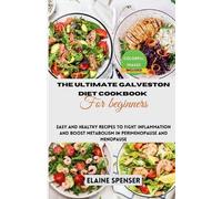 Elaine Spenser The Ultimate Galveston Diet Cookbook for Beginners (Tascabile)