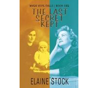 Elaine Stock The Last Secret Kept (Tascabile) When Hope Calls