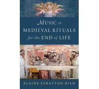 Elaine Stratton H Music in Medieval Rituals for the End of L (Copertina rigida)