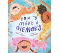 Elaine Vickers How to Make a Memory (Copertina rigida)
