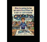 Elan is going to be an astronaut. Elan va a ser un astronauta