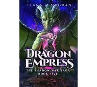Elana a Mugdan Dragon Empress (Tascabile) Shadow War Saga