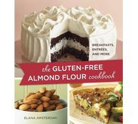 Elana Amsterdam The Gluten-Free Almond Flour Cookbook (Tascabile)