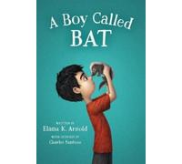 Elana Arnold A Boy Called Bat (Tascabile)