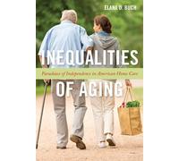 Elana D. Buch Inequalities of Aging (Copertina rigida)