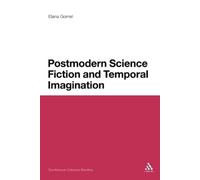 Elana Gomel Postmodern Science Fiction and Temporal Imagination (Tascabile)