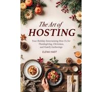 Elana Hart The Art of Hosting (Tascabile)