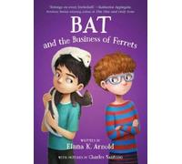 Elana K. Arnold Elana K Arnol Bat and the Business of Ferret (Copertina rigida)