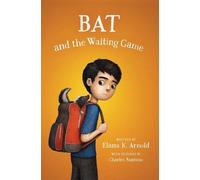 Elana K. Arnold Bat and the Waiting Game (Tascabile) Bat Series