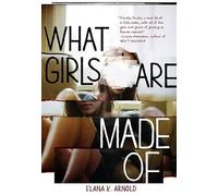 Elana K. Arnold What Girls Are Made Of (Copertina rigida)