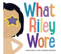 Elana K. Arnold What Riley Wore (Copertina rigida)