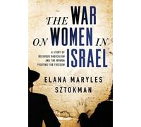 Elana Maryles Sztokman The War on Women in Israel (Tascabile)