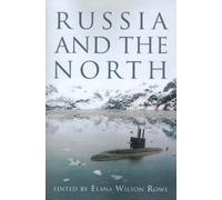 Elana Wilson Rowe Russia and the North (Tascabile)