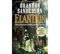 Elantris: Tenth Anniversary Author's Definitive Edition