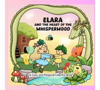Elara and the Heart of The Whisperwood: A Cozy Coloring Book