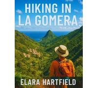 Elara Hartfield Hiking in La Gomera (Tascabile)