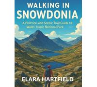 Elara Hartfield Walking in Snowdonia (Tascabile)