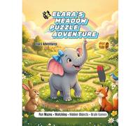 Elara’s Meadow Puzzle Adventures: Fun Mazes, Matching Games, Hidden Objects & Brain Challenges for Kids Ages 4-8 | Screen Free Activity Book