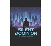 Elara Voss The Silent Dominion (Tascabile)
