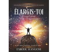 Élargis-toi: 31 jours pour vivre lʼexpansion