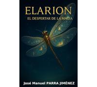 ELARION : EL DESPERTAR DE LA MAGIA
