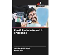 Elastici ed elastomeri in ortodonzia