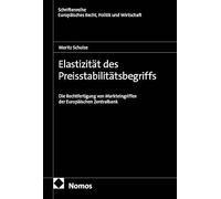 Elastizität des Preisstabilitätsbegriffs: Die Rechtfertigung von Markteingriffen der Europäischen Zentralbank: 411