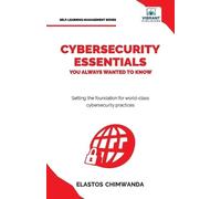 Elastos Chimwanda Vibrant Cybersecurity Essentials You Always Want (Tascabile)