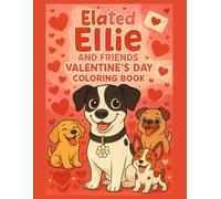 Elated Ellie and Friends Valentine's Day Coloring Book