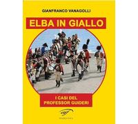 Elba in giallo. I casi del professor Guideri