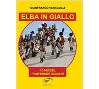 Elba in giallo. I casi del professor Guideri