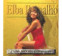 Elba Ramalho - Colecao Obras Primas