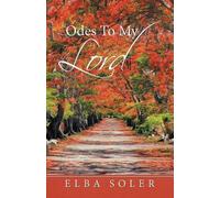Elba Soler Odes to My Lord (Tascabile)