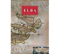 Elba. Un'isola nella storia