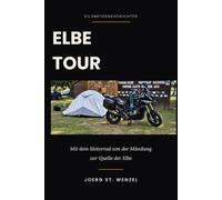 Elbe Tour: Mit dem Motorrad von der Mündung zur Quelle der Elbe