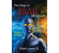 Elbert Lewis The Reign of Man (Tascabile)