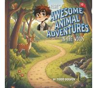 Elbie's Awesome Animal Adventures: In the Woods