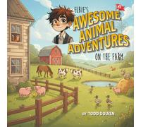 Elbie's Awesome Animal Adventures: On the Farm