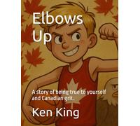Elbows Up: A story of being true to yourself and Canadian grit.