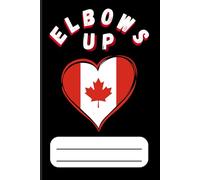 Elbows Up Canada Notebook ,True North, Strong And Free Proud Canadians. Softcover Notebook, 120 pages in line