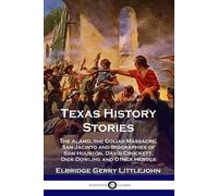 Elbridge Gerry Littlejohn Texas History Stories (Tascabile)