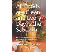 Elce-Junior "Th All Foods Are Clean And Every Day Is The Sabbath: A (Tascabile)